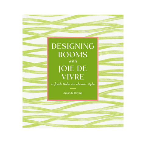 "Designing Rooms with Joie De Vivre"