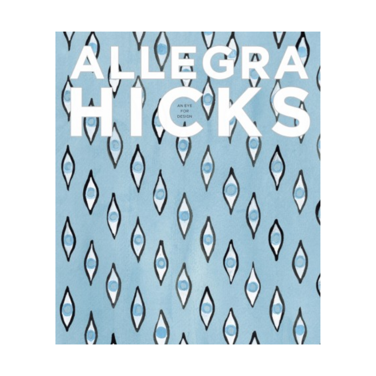 "Allegra Hicks: An Eye for Design"