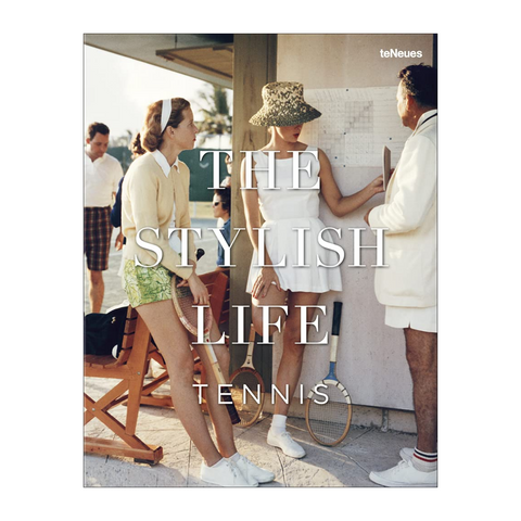 "The Stylish Life - Tennis"